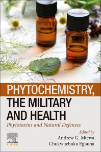 Phytochemistry, the Military and Health; Phytotoxins and Natural Defenses (Paperback) 9780128215562