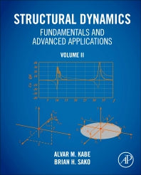 Structural Dynamics Fundamentals and Advanced Applications, Volume II; Volume II (Hardback) 9780128216156