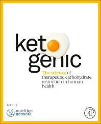 Ketogenic; The Science of Therapeutic Carbohydrate Restriction in Human Health (Paperback) 9780128216170