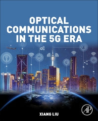 Optical Communications in the 5G Era (Paperback) 9780128216279