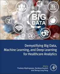 Demystifying Big Data, Machine Learning, and Deep Learning for Healthcare Analytics (Paperback) 9780128216330