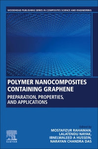 Polymer Nanocomposites Containing Graphene; Preparation, Properties, and Applications (Paperback) 9780128216392