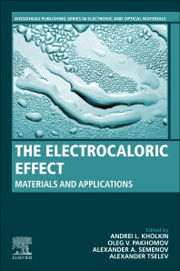 The Electrocaloric Effect; Materials and Applications (Paperback) 9780128216477