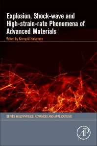 Explosion, Shock-Wave and High-Strain-Rate Phenomena of Advanced Materials (Paperback) 9780128216651