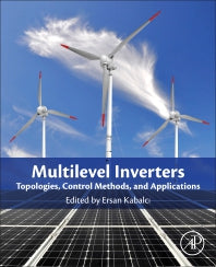 Multilevel Inverters; Introduction and Emergent Topologies (Paperback) 9780128216682