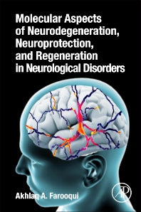 Molecular Aspects of Neurodegeneration, Neuroprotection, and Regeneration in Neurological Disorders (Paperback) 9780128217115