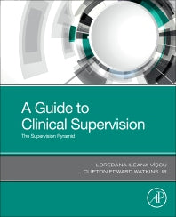 A Guide to Clinical Supervision; The Supervision Pyramid (Paperback) 9780128217177