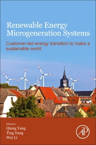 Renewable Energy Microgeneration Systems; Customer-led energy transition to make a sustainable world (Paperback) 9780128217269