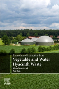 Biomethane Production from Vegetable and Water Hyacinth Waste (Paperback) 9780128217634