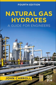 Natural Gas Hydrates; A Guide for Engineers (Hardback) 9780128217719