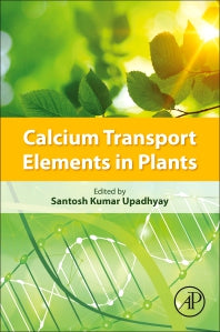 Calcium Transport Elements in Plants (Paperback) 9780128217924