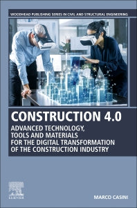 Construction 4.0; Advanced Technology, Tools and Materials for the Digital Transformation of the Construction Industry (Paperback) 9780128217979