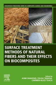 Surface Treatment Methods of Natural Fibres and their Effects on Biocomposites (Paperback) 9780128218631