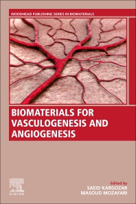 Biomaterials for Vasculogenesis and Angiogenesis (Paperback) 9780128218679