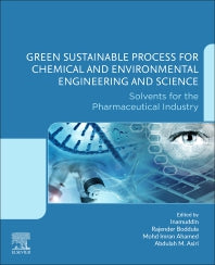 Green Sustainable Process for Chemical and Environmental Engineering and Science; Solvents for the Pharmaceutical Industry (Paperback) 9780128218853