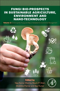 Fungi Bio-prospects in Sustainable Agriculture, Environment and Nano-technology; Volume 2: Extremophilic Fungi and Myco-mediated Environmental Management (Paperback) 9780128219256