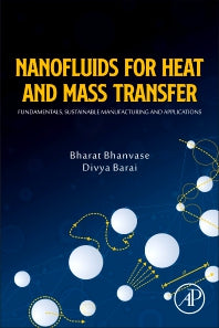 Nanofluids for Heat and Mass Transfer; Fundamentals, Sustainable Manufacturing and Applications (Paperback) 9780128219553