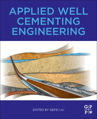 Applied Well Cementing Engineering (Paperback) 9780128219560