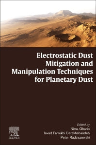 Electrostatic Dust Mitigation and Manipulation Techniques for Planetary Dust (Paperback) 9780128219751