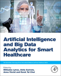 Artificial Intelligence and Big Data Analytics for Smart Healthcare (Paperback) 9780128220603