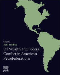 Oil Wealth and Federal Conflict in American Petrofederations (Paperback) 9780128220726