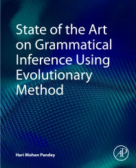 State of the Art on Grammatical Inference Using Evolutionary Method (Paperback) 9780128221167