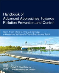 Handbook of Advanced Approaches Towards Pollution Prevention and Control; Volume 1: Conventional and Innovative Technology, and Assessment Techniques for Pollution Prevention and Control (Paperback) 9780128221211