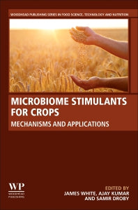 Microbiome Stimulants for Crops; Mechanisms and Applications (Paperback) 9780128221228