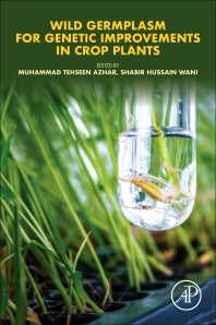 Wild Germplasm for Genetic Improvement in Crop Plants (Paperback) 9780128221372