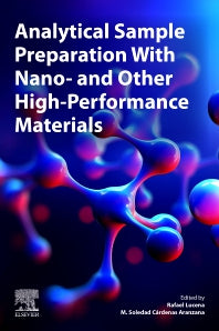 Analytical Sample Preparation With Nano- and Other High-Performance Materials (Paperback) 9780128221396