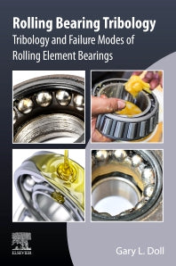 Rolling Bearing Tribology; Tribology and Failure Modes of Rolling Element Bearings (Paperback) 9780128221419