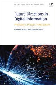 Future Directions in Digital Information; Predictions, Practice, Participation (Paperback) 9780128221440