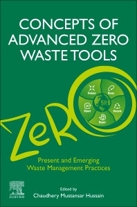 Concepts of Advanced Zero Waste Tools; Present and Emerging Waste Management Practices (Paperback) 9780128221839