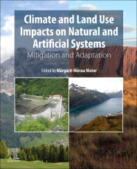 Climate and Land Use Impacts on Natural and Artificial Systems; Mitigation and Adaptation (Paperback) 9780128221846