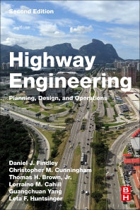 Highway Engineering; Planning, Design, and Operations (Paperback) 9780128221853