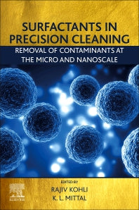Surfactants in Precision Cleaning; Removal of Contaminants at the Micro and Nanoscale (Paperback) 9780128222164