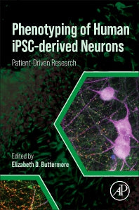 Phenotyping of Human iPSC-derived Neurons; Patient-Driven Research (Paperback) 9780128222775