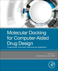 Molecular Docking for Computer-Aided Drug Design; Fundamentals, Techniques, Resources and Applications (Paperback) 9780128223123