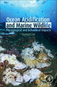 Ocean Acidification and Marine Wildlife; Physiological and Behavioral Impacts (Paperback) 9780128223307