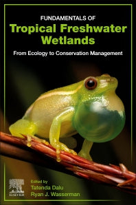 Fundamentals of Tropical Freshwater Wetlands; From Ecology to Conservation Management (Paperback) 9780128223628