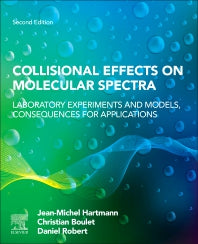 Collisional Effects on Molecular Spectra; Laboratory Experiments and Models, Consequences for Applications (Paperback) 9780128223642