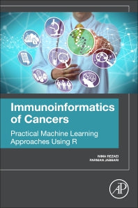 Immunoinformatics of Cancers; Practical Machine Learning Approaches Using R (Paperback) 9780128224007