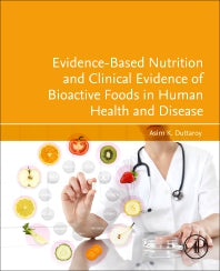 Evidence-Based Nutrition and Clinical Evidence of Bioactive Foods in Human Health and Disease (Paperback) 9780128224052