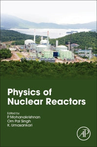 Physics of Nuclear Reactors (Paperback) 9780128224410