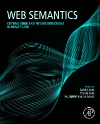 Web Semantics; Cutting Edge and Future Directions in Healthcare (Paperback) 9780128224687