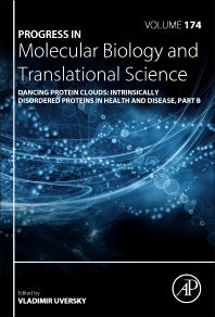 Dancing Protein Clouds: Intrinsically Disordered Proteins in Health and Disease, Part B (Hardback) 9780128226155