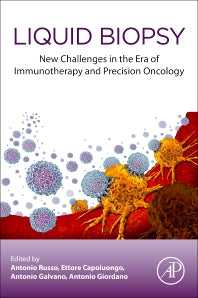 Liquid Biopsy; New Challenges in the era of Immunotherapy and Precision Oncology (Paperback) 9780128227039