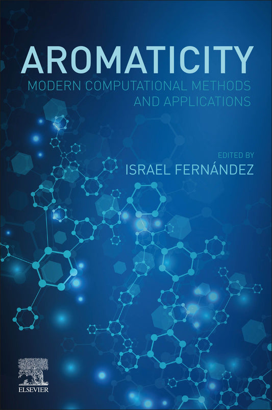 Aromaticity; Modern Computational Methods and Applications (Paperback) 9780128227237