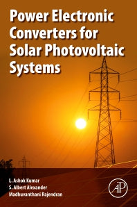 Power Electronic Converters for Solar Photovoltaic Systems (Paperback) 9780128227305