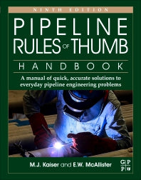 Pipeline Rules of Thumb Handbook; A Manual of Quick, Accurate Solutions to Everyday Pipeline Engineering Problems (Paperback) 9780128227886